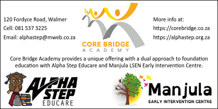CORE BRIDGE ACADEMY 
ALPHA STEP Educare
MANJULA Early Intervention Centre

Core Bridge Academy provides a unique offering with a dual approach to foundation education with Alpha Step Educare and Manjula LSEN Early Intervention Centre. 

120 Fordyce Road, Walmer
Cell: 081 537 3225

More info at:
https://corebridge.co.za
https://alphastep.org.za
