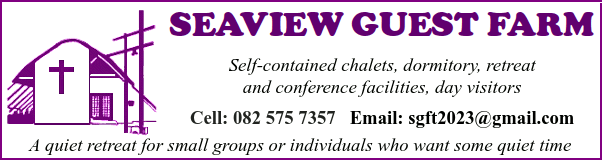SEAVIEW GUEST FARM
Self-contained chalets, dormitory, retreat and conference facilities, day visitors
Cell: 082 575 7357   Email: sgft2023@gmail.com
A quiet retreat for small groups or individuals who want some quiet time